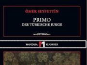Ömer Seyfettin: Primo, der türkische Junge